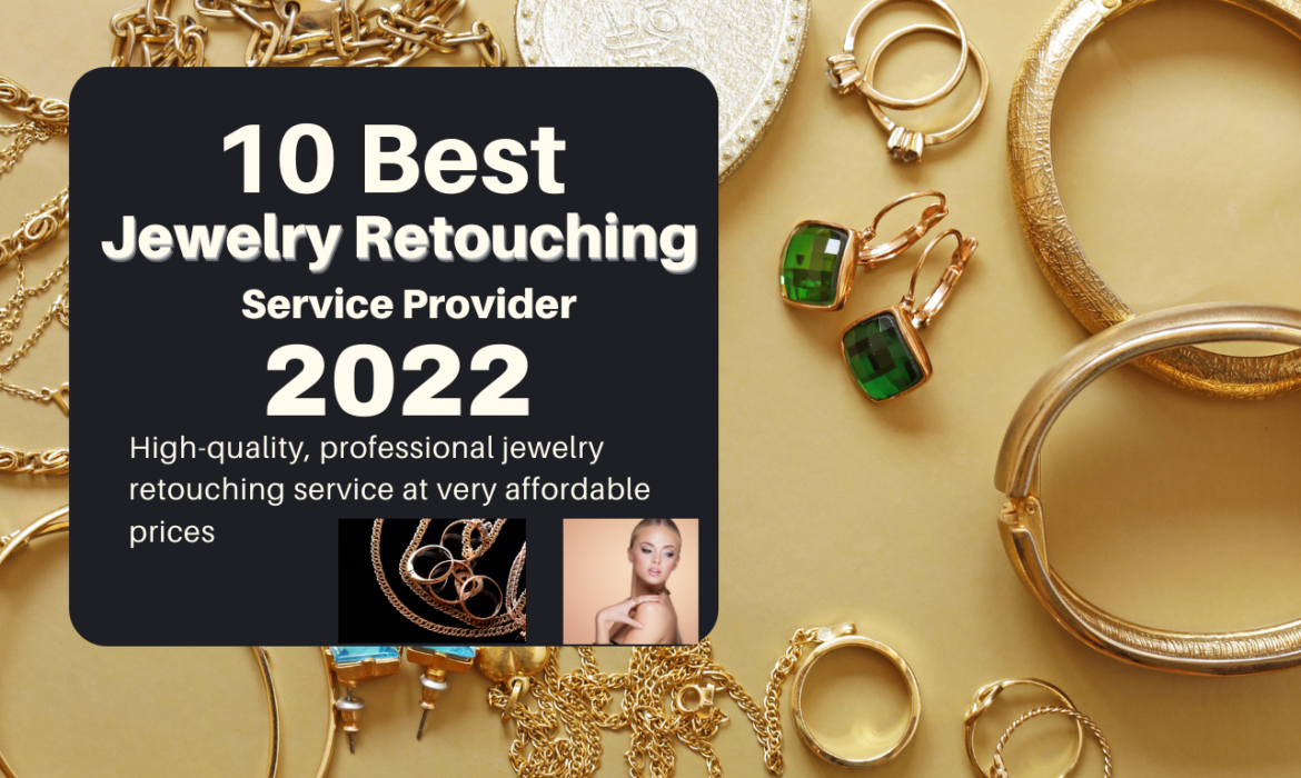 Top 10 Jewelry Retouching Services Companies