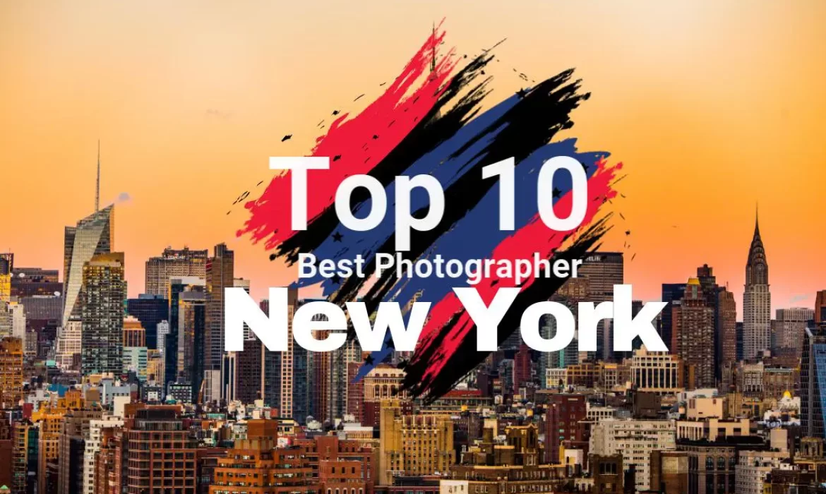Top 10 Best Photographer In New York