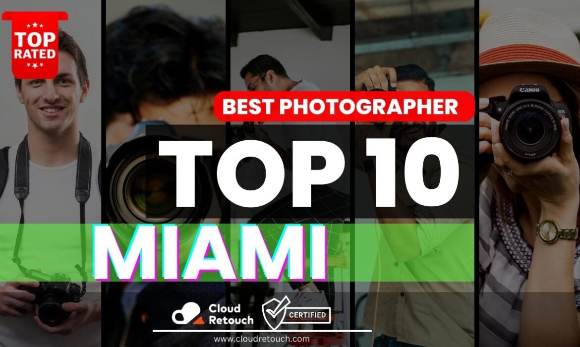 Top 10 Best Photographers in Miami