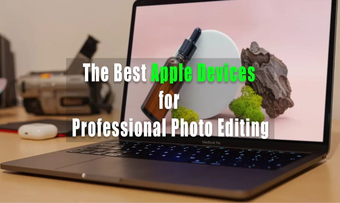 best apple product for photo editing featured image