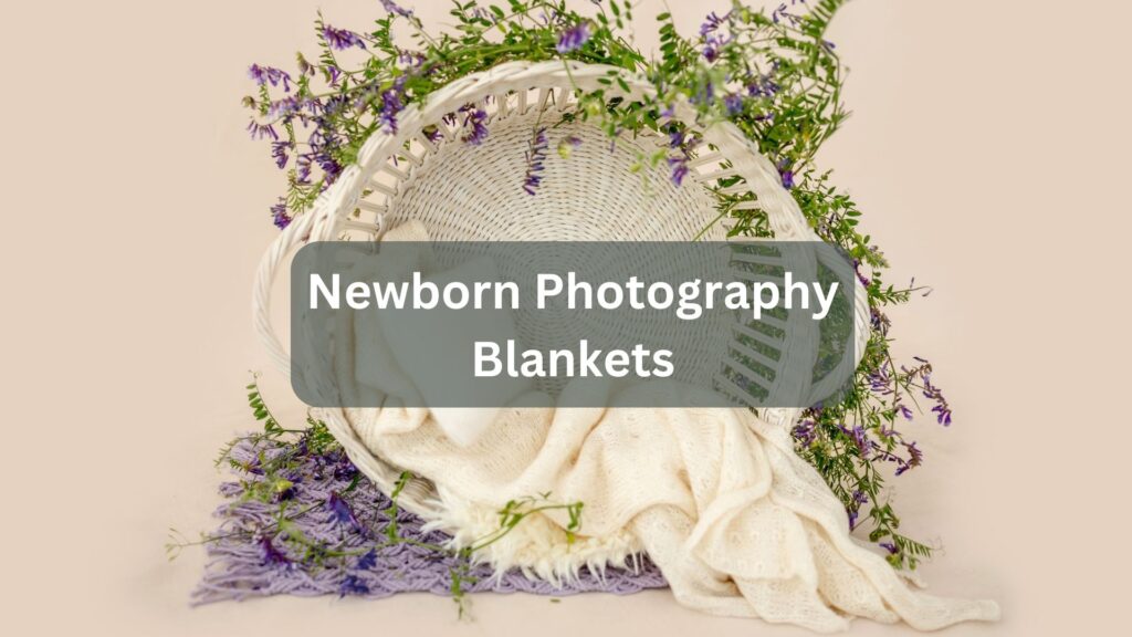 newborn photography blankets Featured Image