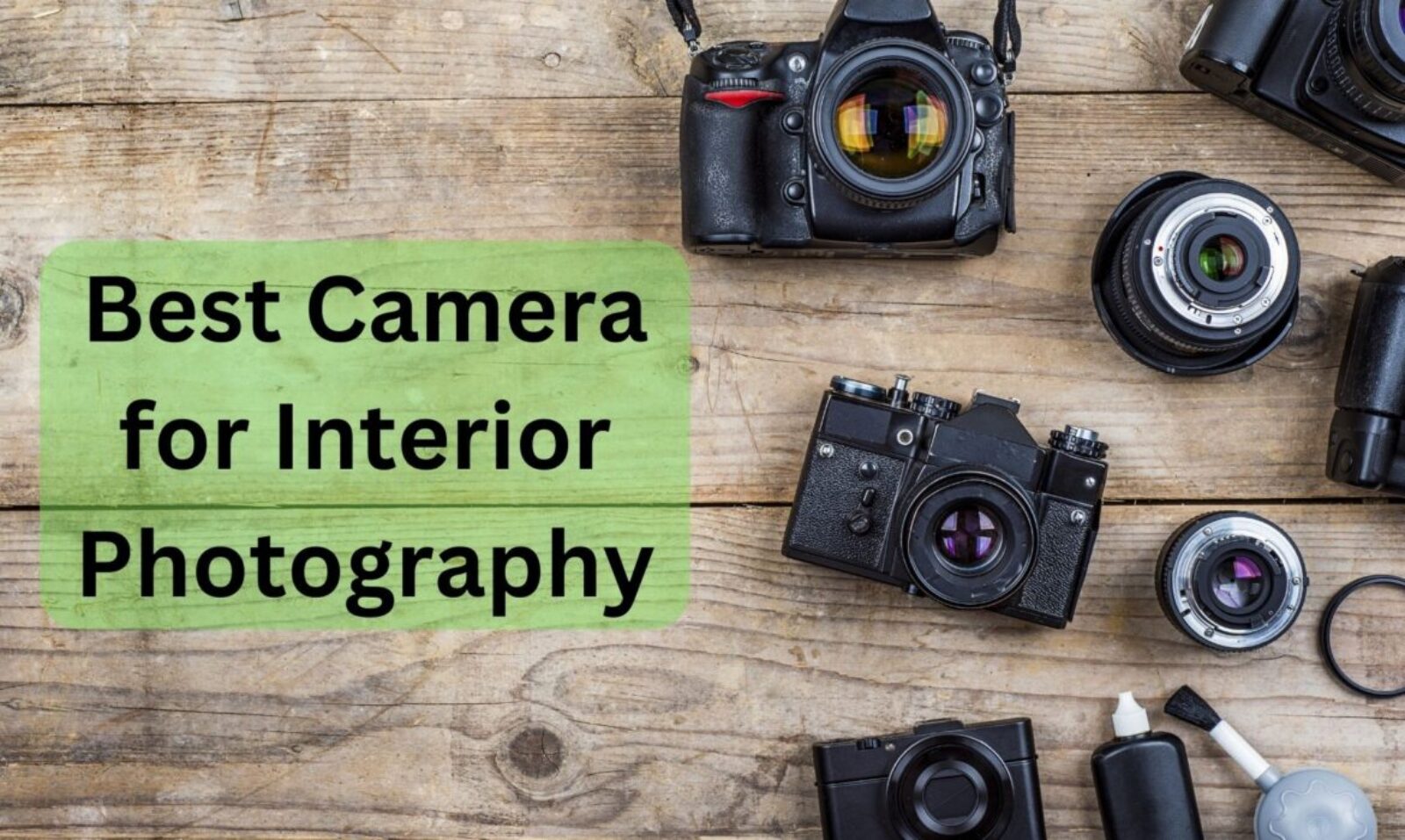 Best Camera for Interior Photography