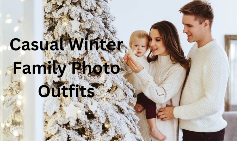 Casual Winter Family Photo Outfits