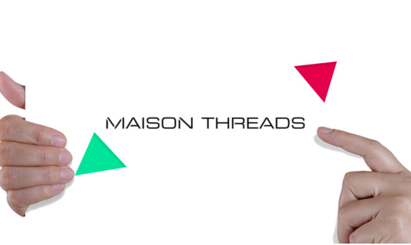 Maison Threads